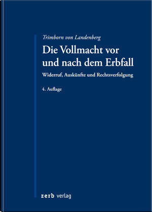 Buchcover Die Vollmacht vor und nach dem Erbfall | Dieter Trimborn von Landenberg | EAN 9783956611384 | ISBN 3-95661-138-1 | ISBN 978-3-95661-138-4