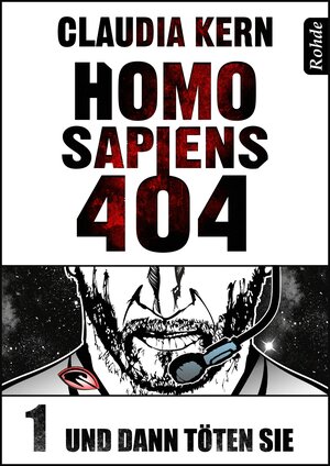 Buchcover Homo Sapiens 404 Band 1: Und dann töten sie | Claudia Kern | EAN 9783956620010 | ISBN 3-95662-001-1 | ISBN 978-3-95662-001-0
