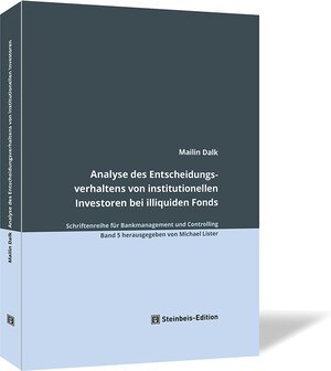 Buchcover Analyse des Entscheidungsverhaltens von institutionellen Investoren bei illiquiden Fonds | Mailin Dalk | EAN 9783956632044 | ISBN 3-95663-204-4 | ISBN 978-3-95663-204-4