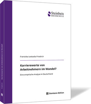Buchcover Karrierewerte von Arbeitnehmern im Wandel? | Franziska Leokadia Friedrich | EAN 9783956632402 | ISBN 3-95663-240-0 | ISBN 978-3-95663-240-2