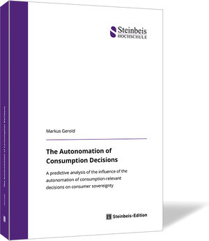 Buchcover The Autonomation of Consumption Decisions | Markus Gerold | EAN 9783956633027 | ISBN 3-95663-302-4 | ISBN 978-3-95663-302-7