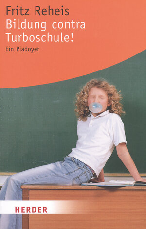 Buchcover Bildung contra Turboschule! | Fritz Reheis | EAN 9783956660207 | ISBN 3-95666-020-X | ISBN 978-3-95666-020-7