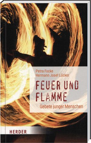 Buchcover Feuer und Flamme - Gebete junger Menschen | Petra Focke | EAN 9783956661372 | ISBN 3-95666-137-0 | ISBN 978-3-95666-137-2