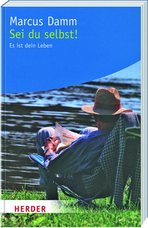 Buchcover Sei du selbst! | Marcus Damm | EAN 9783956661389 | ISBN 3-95666-138-9 | ISBN 978-3-95666-138-9