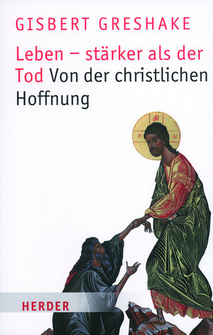 Buchcover Leben - stärker als der Tod | Gisbert Greshake | EAN 9783956662140 | ISBN 3-95666-214-8 | ISBN 978-3-95666-214-0