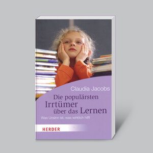 Buchcover Die populärsten Irrtümer über das Lernen | Claudia Jacobs | EAN 9783956664236 | ISBN 3-95666-423-X | ISBN 978-3-95666-423-6
