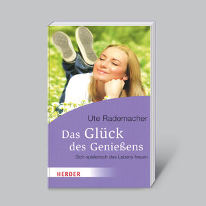 Buchcover Das Glück des Genießens | Ute Rademacher | EAN 9783956664243 | ISBN 3-95666-424-8 | ISBN 978-3-95666-424-3
