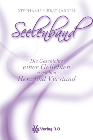 Buchcover Seelenband | Stephanie Urbat-Jarren | EAN 9783956670985 | ISBN 3-95667-098-1 | ISBN 978-3-95667-098-5