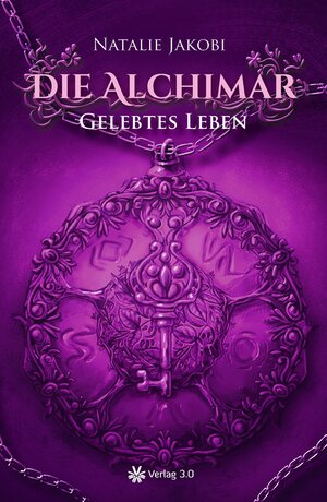 Buchcover Die Alchimar - Gelebtes Leben (Band 4) | Natalie Jakobi | EAN 9783956671173 | ISBN 3-95667-117-1 | ISBN 978-3-95667-117-3