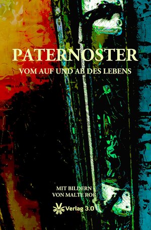 Buchcover Paternoster - Vom Auf und Ab des Lebens | Gerd Haehnel | EAN 9783956672071 | ISBN 3-95667-207-0 | ISBN 978-3-95667-207-1