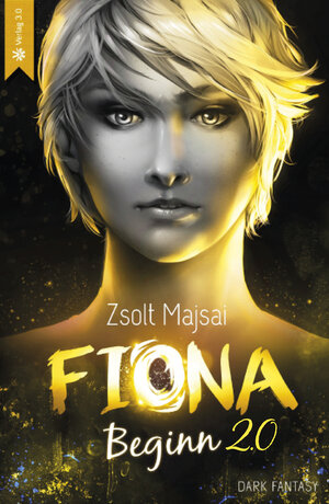 Buchcover Fiona - Beginn 2.0 | Zsolt Majsai | EAN 9783956673528 | ISBN 3-95667-352-2 | ISBN 978-3-95667-352-8