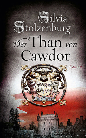 Buchcover Der Than von Cawdor | Silvia Stolzenburg | EAN 9783956690648 | ISBN 3-95669-064-8 | ISBN 978-3-95669-064-8