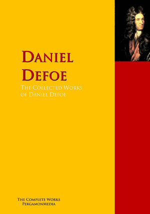 Buchcover The Collected Works of Daniel Defoe | Daniel Defoe | EAN 9783956700538 | ISBN 3-95670-053-8 | ISBN 978-3-95670-053-8