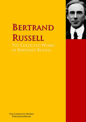 Buchcover The Collected Works of Bertrand Russell | Bertrand Russell | EAN 9783956701153 | ISBN 3-95670-115-1 | ISBN 978-3-95670-115-3