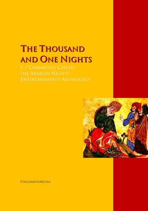 Buchcover The Thousand and One Nights, Vol. I. / Commonly Called the Arabian Nights' Entertainments Anthology  | EAN 9783956701290 | ISBN 3-95670-129-1 | ISBN 978-3-95670-129-0