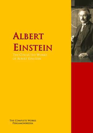 Buchcover The Collected Works of Albert Einstein | Albert Einstein | EAN 9783956702037 | ISBN 3-95670-203-4 | ISBN 978-3-95670-203-7