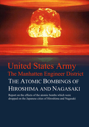 Buchcover The Atomic Bombings of Hiroshima and Nagasaki  | EAN 9783956702556 | ISBN 3-95670-255-7 | ISBN 978-3-95670-255-6