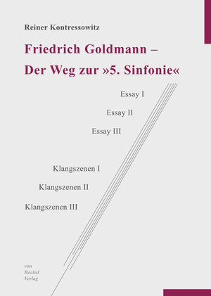 Buchcover Friedrich Goldmann – Der Weg zur „5. Sinfonie“ | Reiner Kontressowitz | EAN 9783956750342 | ISBN 3-95675-034-9 | ISBN 978-3-95675-034-2