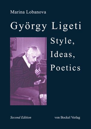 Buchcover György Ligeti: Style, Ideas, Poetics | Marina Lobanova | EAN 9783956750410 | ISBN 3-95675-041-1 | ISBN 978-3-95675-041-0