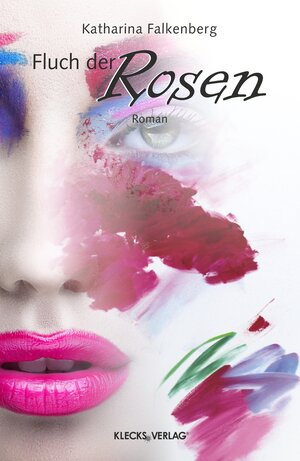 Buchcover Fluch der Rosen | Katharina Falkenberg | EAN 9783956830532 | ISBN 3-95683-053-9 | ISBN 978-3-95683-053-2
