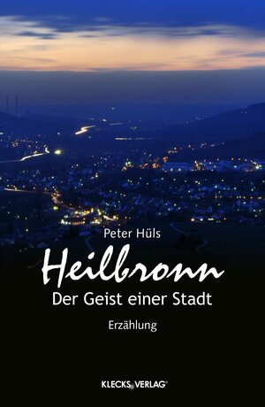 Buchcover Heilbronn | Peter Hüls | EAN 9783956831539 | ISBN 3-95683-153-5 | ISBN 978-3-95683-153-9