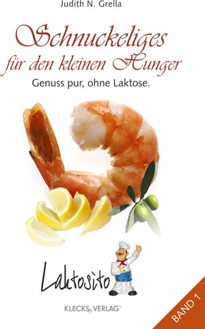 Buchcover Laktosito Bd. 1: Schnuckeliges für den kleinen Hunger | Judith N. Grella | EAN 9783956831553 | ISBN 3-95683-155-1 | ISBN 978-3-95683-155-3