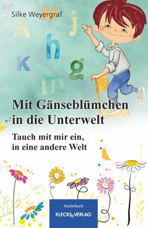 Buchcover Mit Gänseblümchen in die Unterwelt | Silke Weyergraf | EAN 9783956836244 | ISBN 3-95683-624-3 | ISBN 978-3-95683-624-4