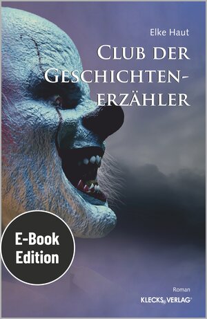 Buchcover Club der Geschichtenerzähler | Elke Haut | EAN 9783956836886 | ISBN 3-95683-688-X | ISBN 978-3-95683-688-6