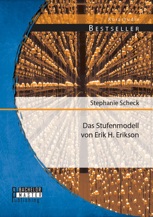 Buchcover Das Stufenmodell von Erik H. Erikson | Stephanie Scheck | EAN 9783956841835 | ISBN 3-95684-183-2 | ISBN 978-3-95684-183-5