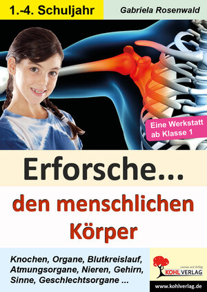 Buchcover Erforsche ... den menschlichen Körper | Gabriela Rosenwald | EAN 9783956865565 | ISBN 3-95686-556-1 | ISBN 978-3-95686-556-5