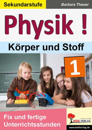 Buchcover Physik ! / Band 1: Körper und Stoffe | Barbara Theuer | EAN 9783956866500 | ISBN 3-95686-650-9 | ISBN 978-3-95686-650-0