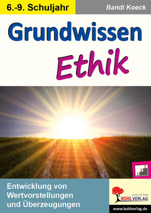 Buchcover Grundwissen Ethik / Klasse 6-9 | Bandi Koeck | EAN 9783956867682 | ISBN 3-95686-768-8 | ISBN 978-3-95686-768-2