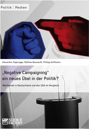 Buchcover "Negative Campaigning" ein neues Übel in der Politik? | Alexandra von Lingen | EAN 9783956871924 | ISBN 3-95687-192-8 | ISBN 978-3-95687-192-4