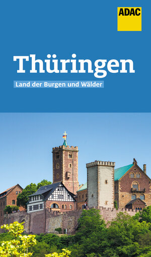 Buchcover ADAC Reiseführer Thüringen | Bärbel Rechenbach | EAN 9783956897221 | ISBN 3-95689-722-6 | ISBN 978-3-95689-722-1