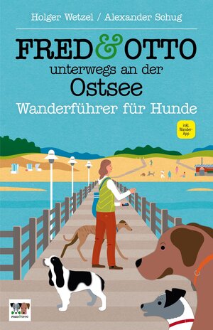 Buchcover FRED & OTTO unterwegs an der Ostsee | Holger Wetzel | EAN 9783956930171 | ISBN 3-95693-017-7 | ISBN 978-3-95693-017-1