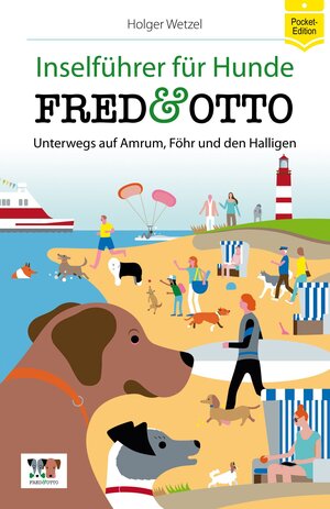 Buchcover FRED & OTTO unterwegs auf Amrum, Föhr und den Halligen (Pocket-Edition) | Holger Wetzel | EAN 9783956930195 | ISBN 3-95693-019-3 | ISBN 978-3-95693-019-5