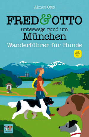 Buchcover FRED & OTTO unterwegs rund um München | Almut Otto | EAN 9783956930270 | ISBN 3-95693-027-4 | ISBN 978-3-95693-027-0