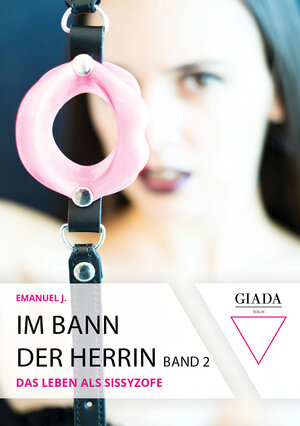 Buchcover Im Bann der Herrin - Band 2 | Emanuel J. | EAN 9783956950681 | ISBN 3-95695-068-2 | ISBN 978-3-95695-068-1