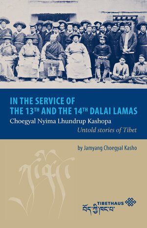 Buchcover In the service of the 13th and 14th Dalai Lama | Jamyang Choegyal Kasho | EAN 9783957020161 | ISBN 3-95702-016-6 | ISBN 978-3-95702-016-1