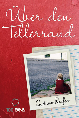 Buchcover Über den Tellerrand | Gudrun Riefer | EAN 9783957050076 | ISBN 3-95705-007-3 | ISBN 978-3-95705-007-6