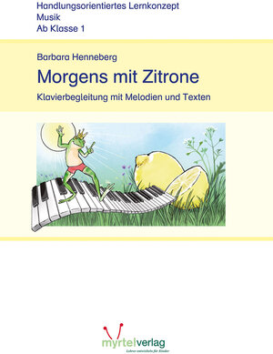 Buchcover Morgens mit Zitrone | Barbara Henneberg | EAN 9783957094582 | ISBN 3-95709-458-5 | ISBN 978-3-95709-458-2