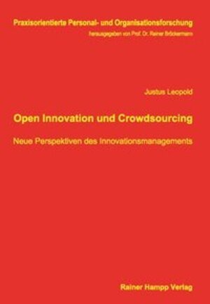 Buchcover Open Innovation und Crowdsourcing | Justus Leopold | EAN 9783957100313 | ISBN 3-95710-031-3 | ISBN 978-3-95710-031-3