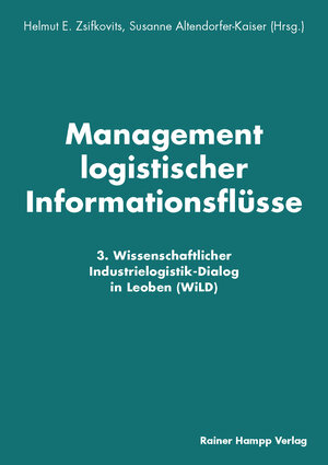 Buchcover Management logistischer Informationsflüsse | Helmut E. Zsifkovits | EAN 9783957100429 | ISBN 3-95710-042-9 | ISBN 978-3-95710-042-9