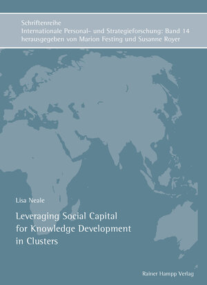 Buchcover Leveraging Social Capital for Knowledge Development in Clusters | Lisa Neale | EAN 9783957100900 | ISBN 3-95710-090-9 | ISBN 978-3-95710-090-0