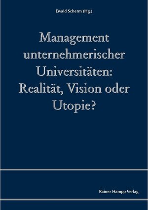 Buchcover Management unternehmerischer Universitäten | Ewald Scherm | EAN 9783957101020 | ISBN 3-95710-102-6 | ISBN 978-3-95710-102-0