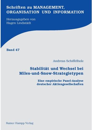 Buchcover Stabilität und Wechsel bei Miles-und-Snow-Strategietypen | Andreas Schiffelholz | EAN 9783957101181 | ISBN 3-95710-118-2 | ISBN 978-3-95710-118-1