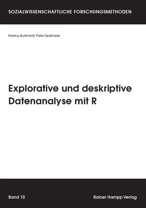 Buchcover Explorative und deskriptive Datenanalyse mit R | Markus Burkhardt | EAN 9783957101440 | ISBN 3-95710-144-1 | ISBN 978-3-95710-144-0