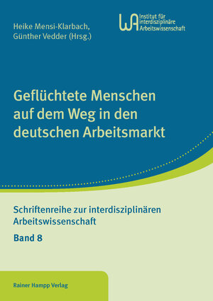 Buchcover Geflüchtete Menschen auf dem Weg in den deutschen Arbeitsmarkt  | EAN 9783957101921 | ISBN 3-95710-192-1 | ISBN 978-3-95710-192-1
