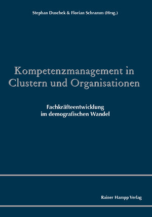 Buchcover Kompetenzmanagement in Clustern und Organisationen | Stephan Duschek | EAN 9783957102096 | ISBN 3-95710-209-X | ISBN 978-3-95710-209-6
