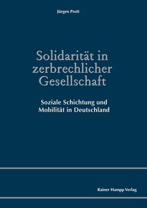Buchcover Solidarität in zerbrechlicher Gesellschaft | Jürgen Prott | EAN 9783957102492 | ISBN 3-95710-249-9 | ISBN 978-3-95710-249-2